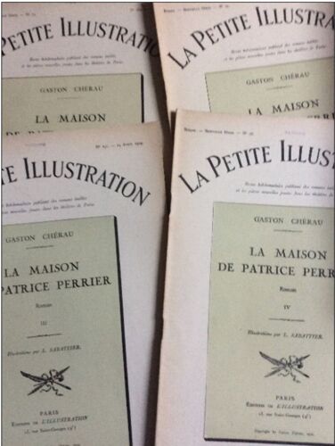 La Petite Illustration N°73/74/75/76 : La Maison De Patrice Perrier Par Cherau Gaston (4 Fascicules-1924)