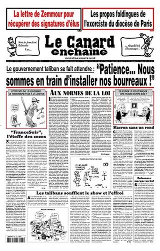 Le Canard Enchainé N° 5261 "Les Talibans : Patience Nous Sommes En Train D'installer Nos Bourreaux!"