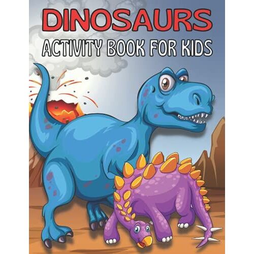 Dinosaurs Activity Book For Kids: Coloring, Word Searches, Mazes, And More For Ages 4-9 (Fun Activities For Boys And Girls)