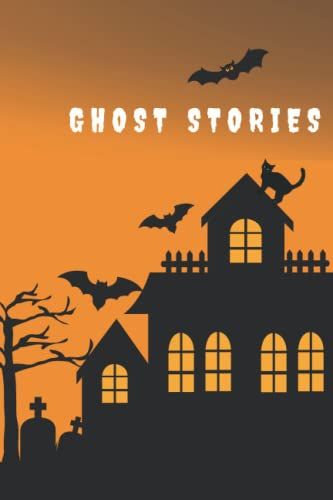 Halloween Noteboo: Ghost Stories Notebook: Orange & Black (120 Lined Pages)