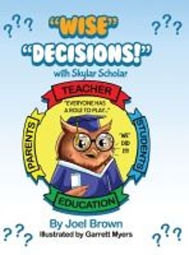 Wise Decisions!" With, Skylar Scholar
