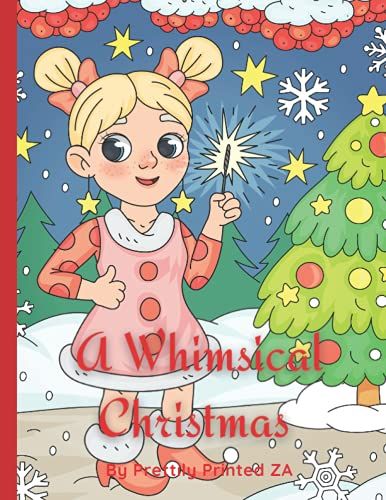 Whimsical Christmas Coloring Book: Whimsical Girls, Snowmen, Father Christmas, Reindeer And More