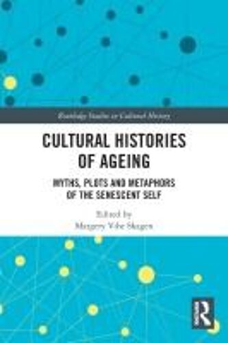 Cultural Histories Of Ageing