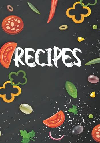 Recipes: Blank Recipe Organizer Book Recipe Journal Cookbook Blank Cookbook To Write In Gift Idea For Women Kitchen Recipes Notebook Journal Recipe Journal To Write In Recipe Book