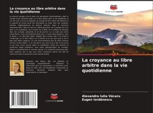 La Croyance Au Libre Arbitre Dans La Vie Quotidienne