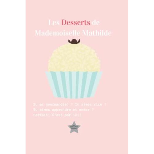 Les Desserts De Mademoiselle Mathilde