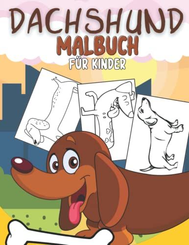 Dackel Malbuch Für Kinder: Süße Dackel Für Kinder Im Alter Von 2-12 Jahren: 32 Lustige Designs Für Alle, Die Dackel Lieben: Machen Sie Ihrem Kind Ein Unvergessliches Geschenk