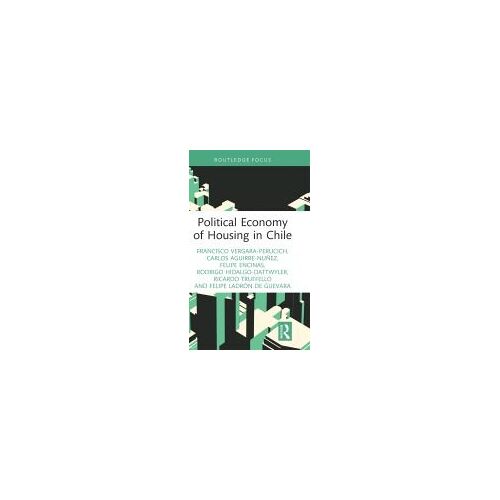 Political Economy Of Housing In Chile