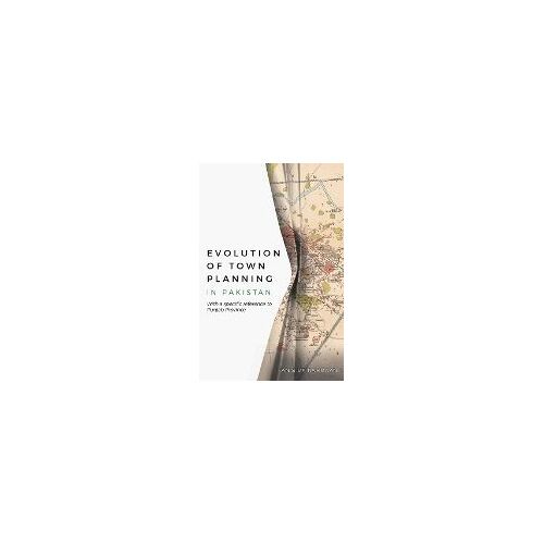 Evolution Of Town Planning In Pakistan