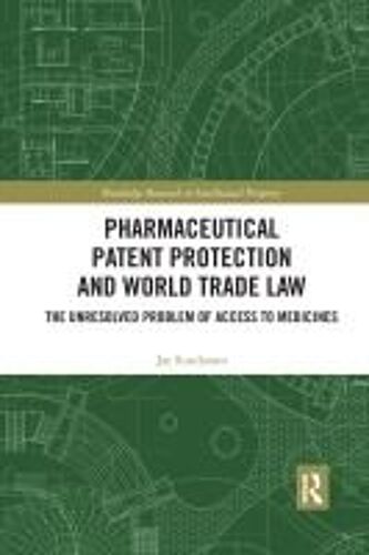 Pharmaceutical Patent Protection And World Trade Law