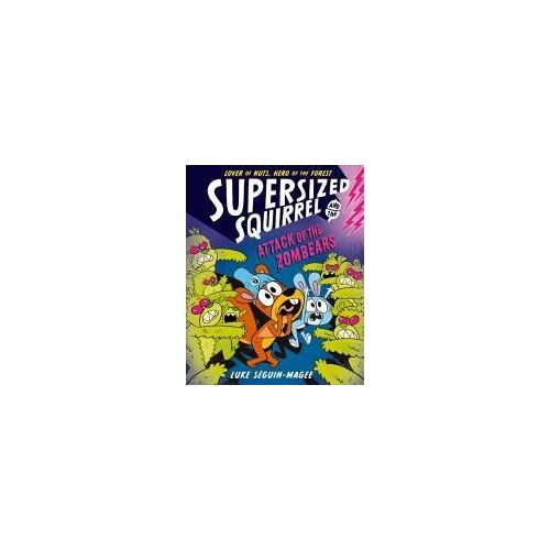 Supersized Squirrel: Attack Of The Zombears