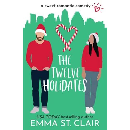 The Twelve Holidates: A Sweet Christmas Romcom Novella (Love Clichés Sweet Romcom)