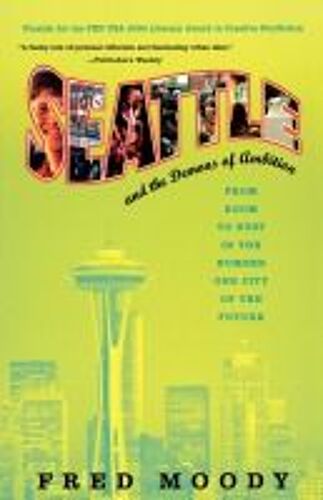 Seattle And The Demons Of Ambition