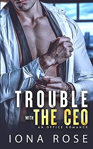 Trouble With The Ceo: An Office Romance