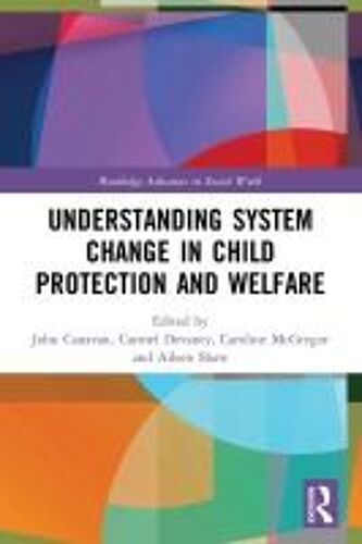Understanding System Change In Child Protection And Welfare