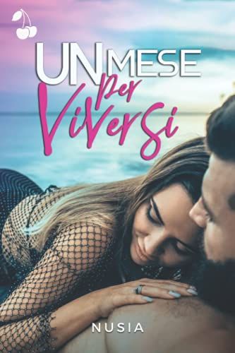 Un Mese Per Viversi