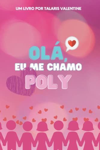 Olá, Eu Me Chamo Poly