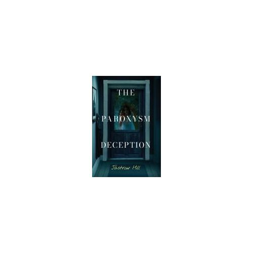The Paroxysm Deception