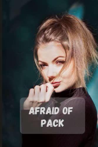 Afraid Of Pack
