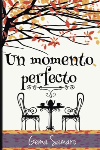 Un Momento Perfecto
