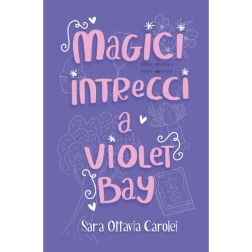 Magici Intrecci A Violet Bay