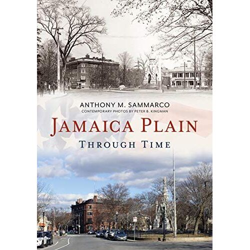Jamaica Plain Through Time