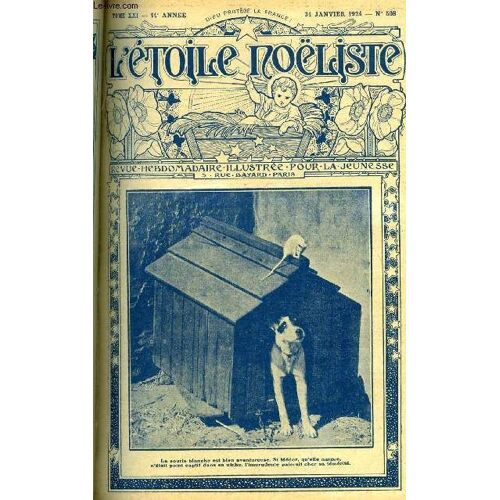 L Étoile Noëliste N° 508 - La Fille Du Guichetier Par Valdor, Mgr Freppel 1827-1891, Marie Espérance (Suite) Par Max Colomban, Le Petit Berger (Suite)