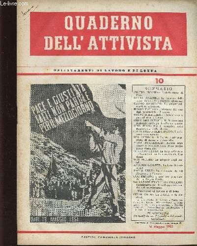 Quaderno Dell Attivista, N°10, 16 Maggio 1951 : Mobilitazione Di Pace, Par Pietro Secchia - La Raccolta Delle Firme Durante La Campagna Elettorale, Par Guido Mazzoni - La Propaganda Capillare A(...)