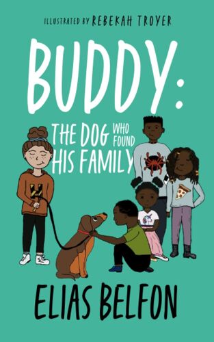 Buddy: The Adopted Dog Who Found His Forever Family