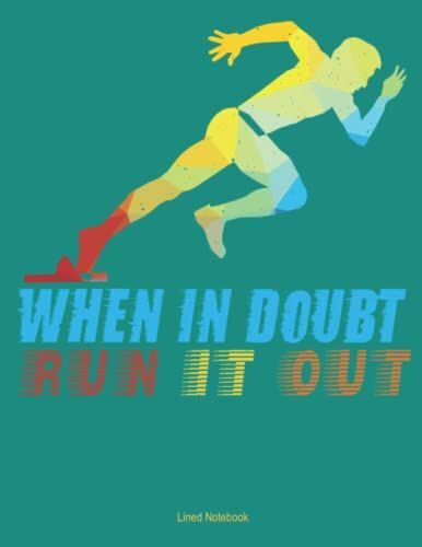 When In Doubt Run It Out Lined Notebook
