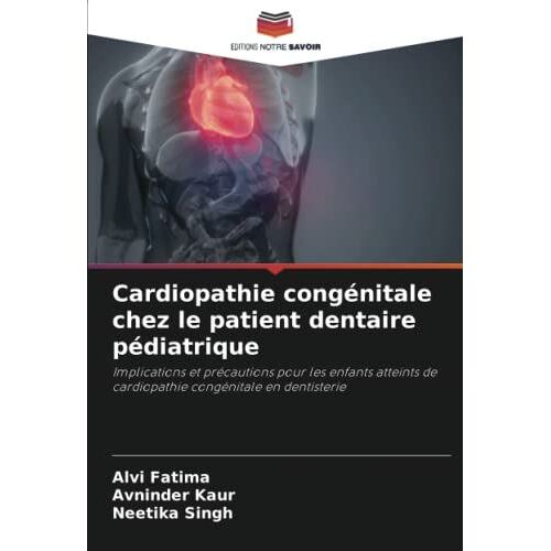 Cardiopathie Congénitale Chez Le Patient Dentaire Pédiatrique