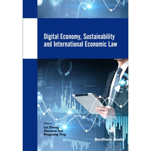 Digital Economy, Sustainability And International Economic Law (Current And Future Developments In Law)