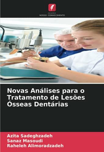 Novas Análises Para O Tratamento De Lesões Ósseas Dentárias