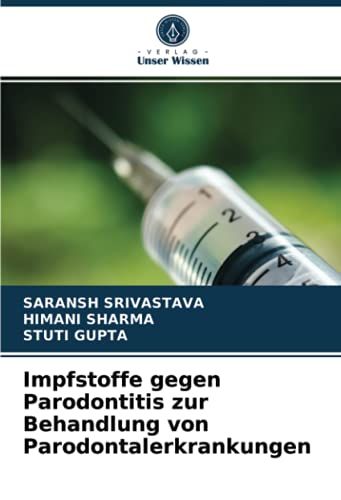 Impfstoffe Gegen Parodontitis Zur Behandlung Von Parodontalerkrankungen