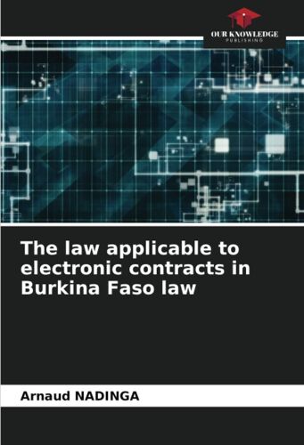 The Law Applicable To Electronic Contracts In Burkina Faso Law