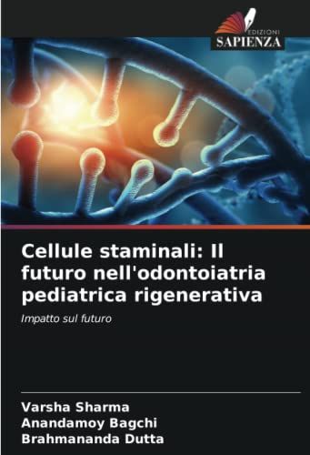 Cellule Staminali: Il Futuro Nell'odontoiatria Pediatrica Rigenerativa