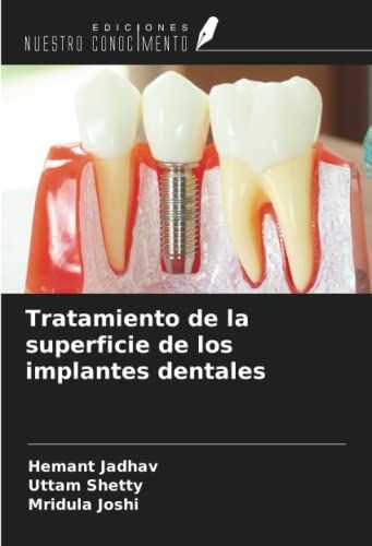 Tratamiento De La Superficie De Los Implantes Dentales