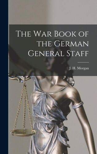 The War Book Of The German General Staff