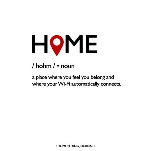 High Pursuit Home Buying Planner : Home - 2-In-1 Home Buying And Moving Planner: Home Buying Journal - 6 X 9 Inches