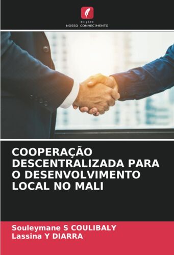 Cooperação Descentralizada Para O Desenvolvimento Local No Mali