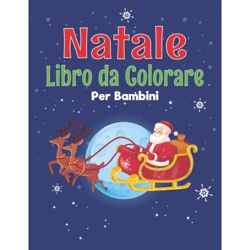 Natale Libro Da Colorare Per Bambini: Buon Natale Libro Da Colorare Per Bambini | Libri Da Colorare E Dipingere | Amorevoli Illustrazioni Natalizie ... Di Neve, Renne, Gnomi, Elfi E Altro Ancora!