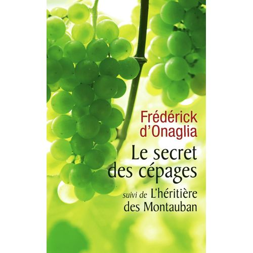 Le Secret Des Cépages,  L Héritière De Montauban