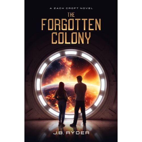 The Forgotten Colony (A Zach Croft Novel)