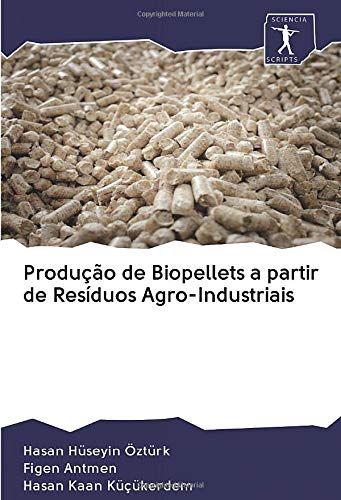 Produção De Biopellets A Partir De Resíduos Agro-Industriais