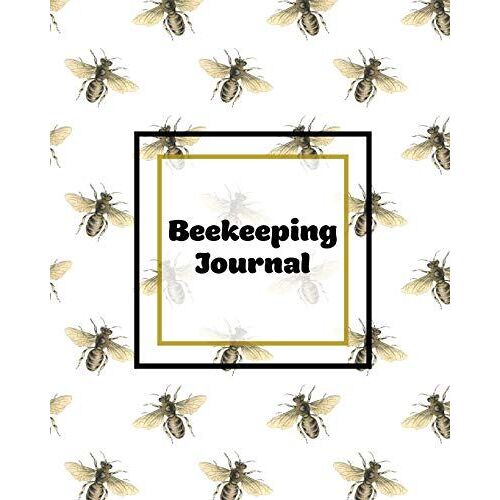 Beekeeping Journal: Beekeepers Inspection Notebook, Track & Log Bee Hive, Honey Bee Record Keeping Book, Beekeeper Log Gift