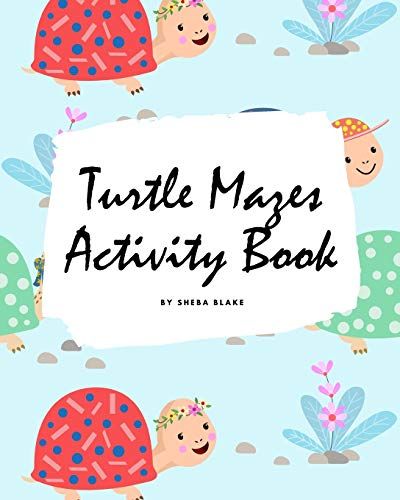 Turtle Mazes Activity Book For Children (8x10 Puzzle Book / Activity Book)