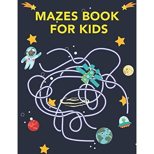 Mazes Book For Kids: Full Of Fun Maze Activity Book For Improving Hand-Eye Coordination Of Kids.