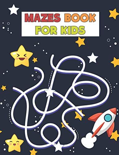 Mazes Book For Kids: Puzzles Games To Challenge Your Brain. Perfect For Kid Friendly With Solution At The Back.