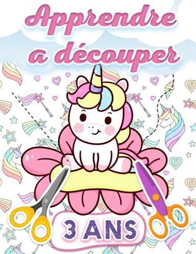 Apprendre A Découper 3 Ans: Cahier De Vacances Et D'activité Pour Apprendre À Découper Pour Les Enfants | Thème Licorne | A Partir De 3 Ans