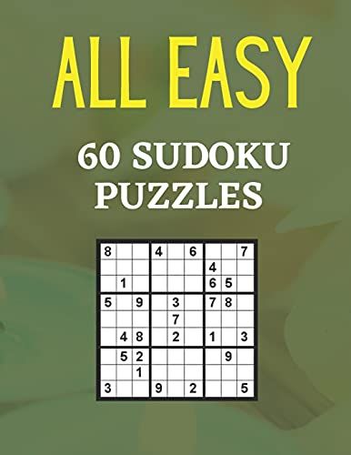 All Easy 60 Sudoku Puzzles: 60 Easy Sudoku Puzzles